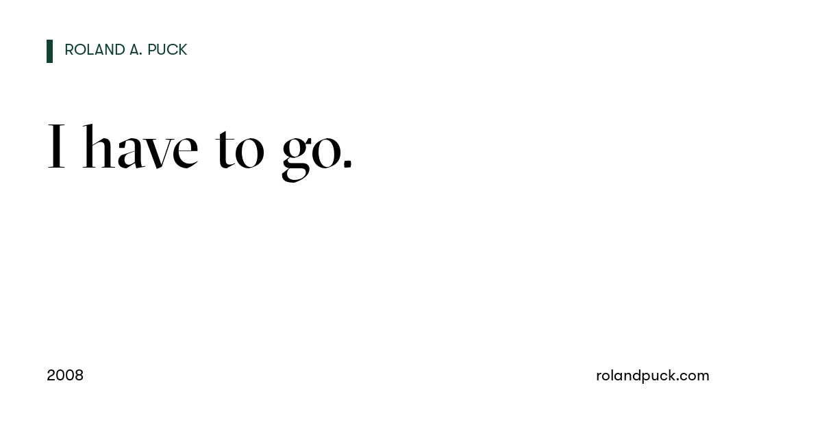 Post card: I have to go.