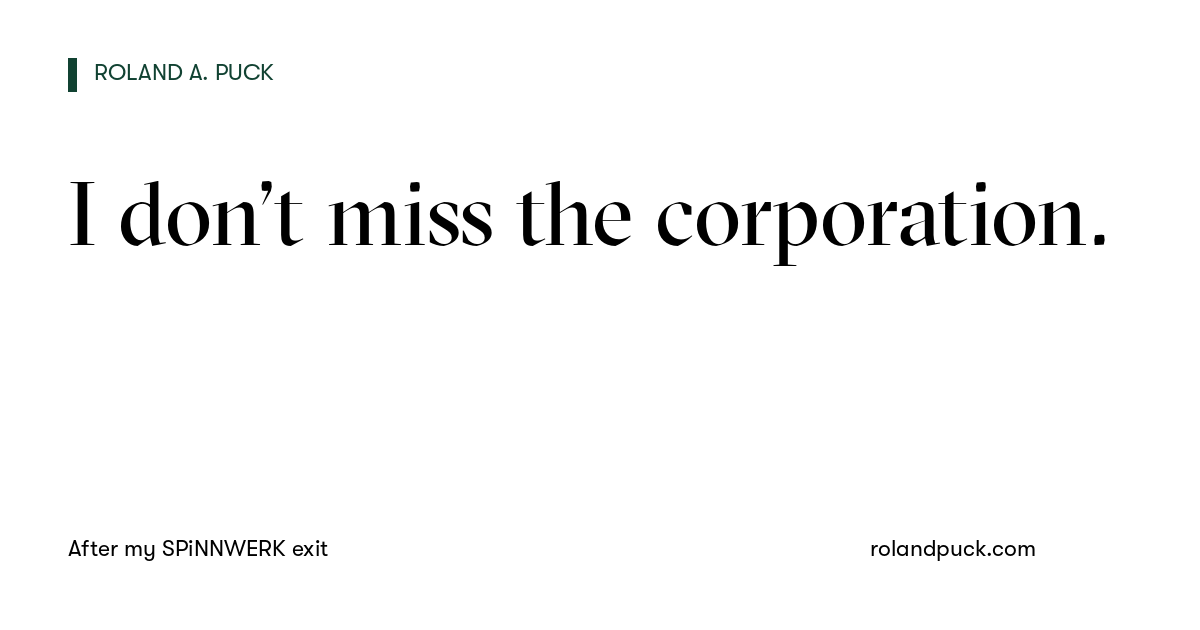 Post card: I don’t miss the corporation.