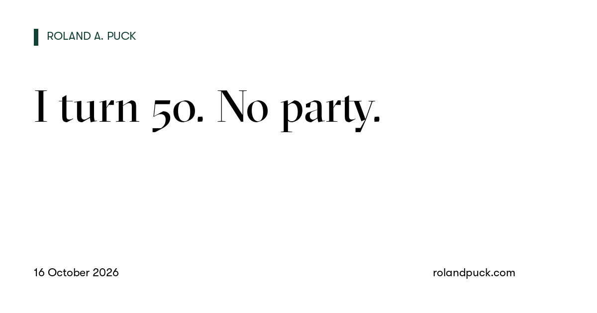 Post card: I turn 50. No party.