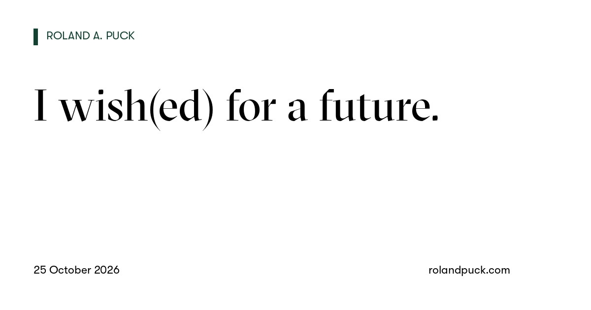 Post card: I wish(ed) for a future.